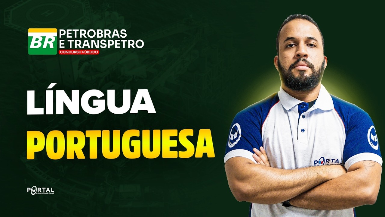 CONCURSO PETROBRAS: Língua Portuguesa| Com o Profº. Anderson Oliveira