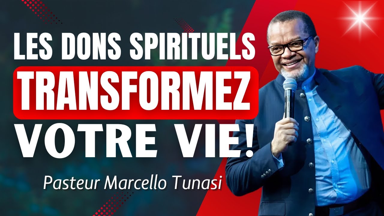 Les Dons Spirituels: Comprendre Leur Puissance et Manifestation | Pasteur Marcello Tunasi.