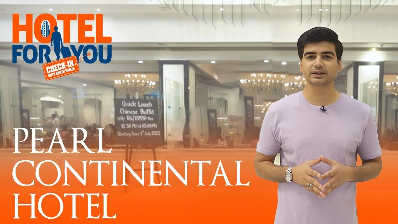 Pearl-Continental Hotel Lahore | Review | Prices, Service, Food | Hotel for You