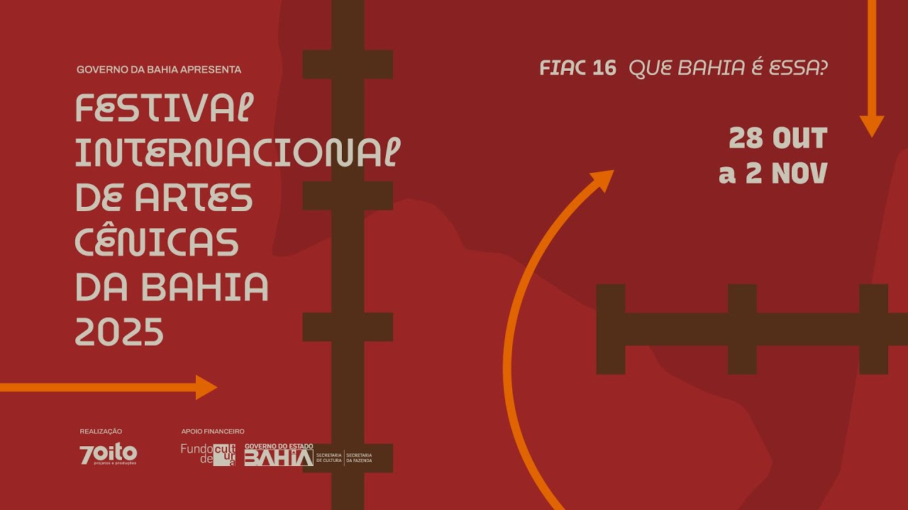 FIAC Bahia 2025 - 16a. edição do Festival Internacional de Artes Cênicas da Bahia