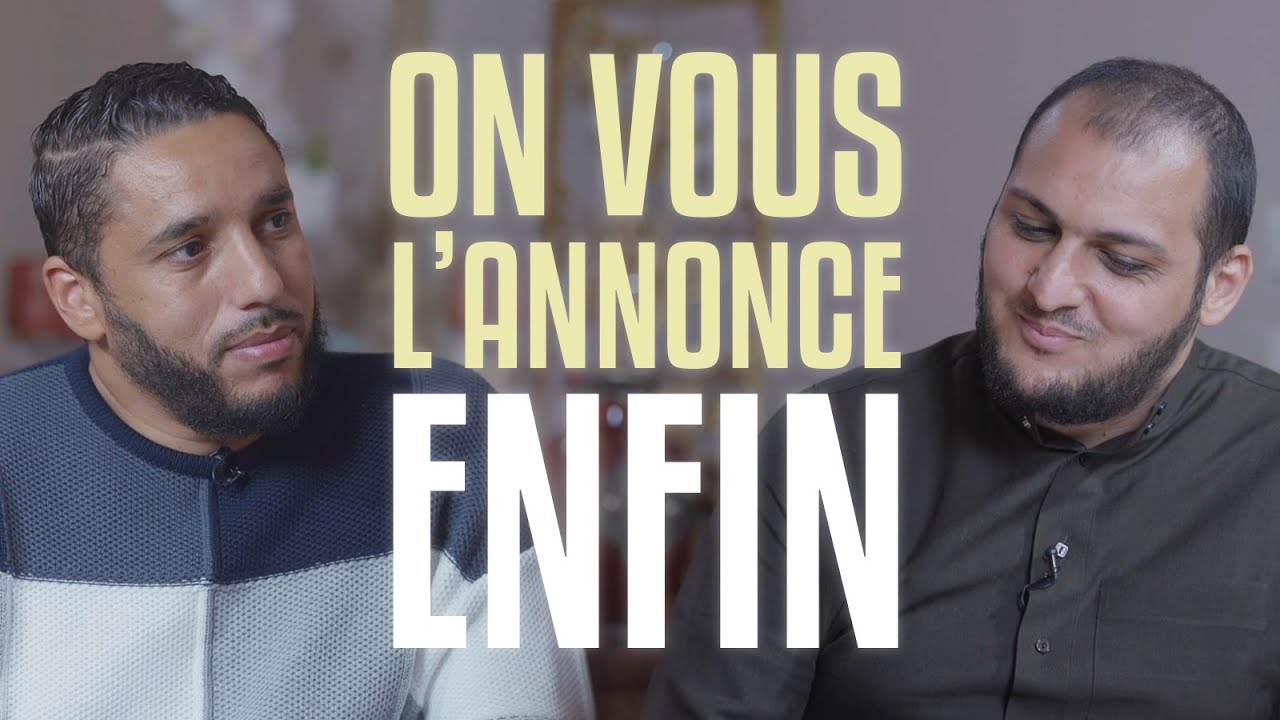 On vous l'annonce enfin