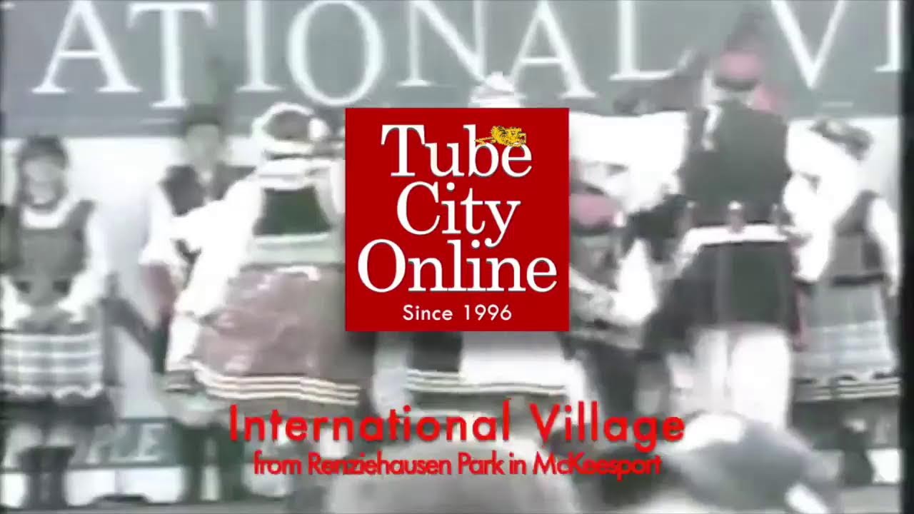 Tube City Online - McKeesport&rsquo;s International Village 2022