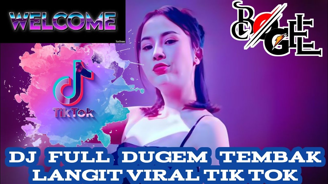 DJ FULL DUGEM TEMBAK LANGIT VIRAL TIK TOK