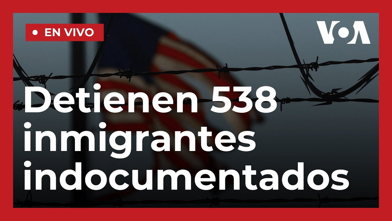 EEUU detiene a 538 inmigrantes indocumentados, comienzan las redadas en varias ciudades