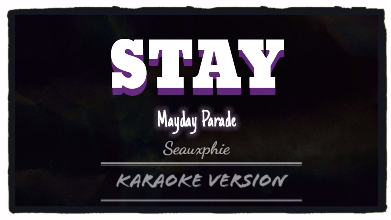 Mayday Parade - Stay (Karaoke Version)