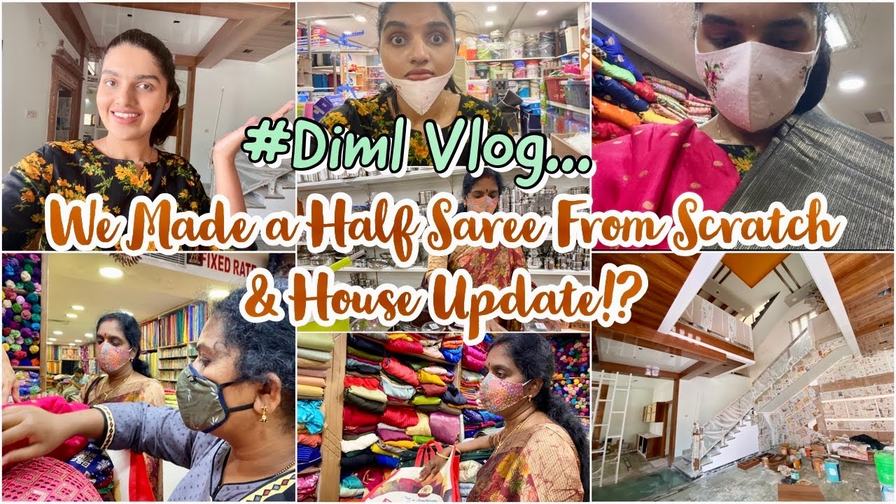 #DIML|We Created a Half Saree From Scratch!?|Fabric Sourcing,House Updates,Home Shopping & More?||