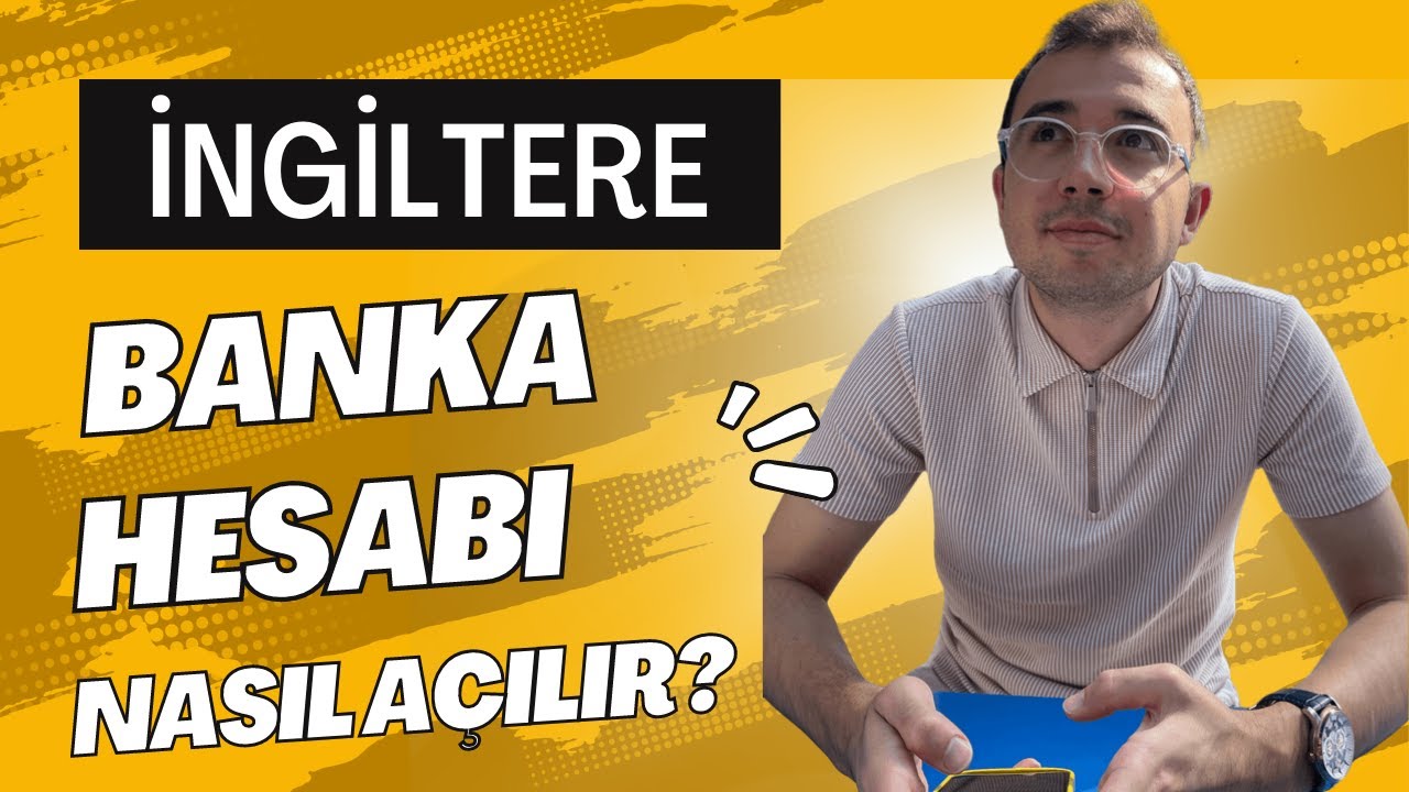İngiltere'de banka hesabı nasıl açılır?  En uygun para transferi için bu yolu takip edin.