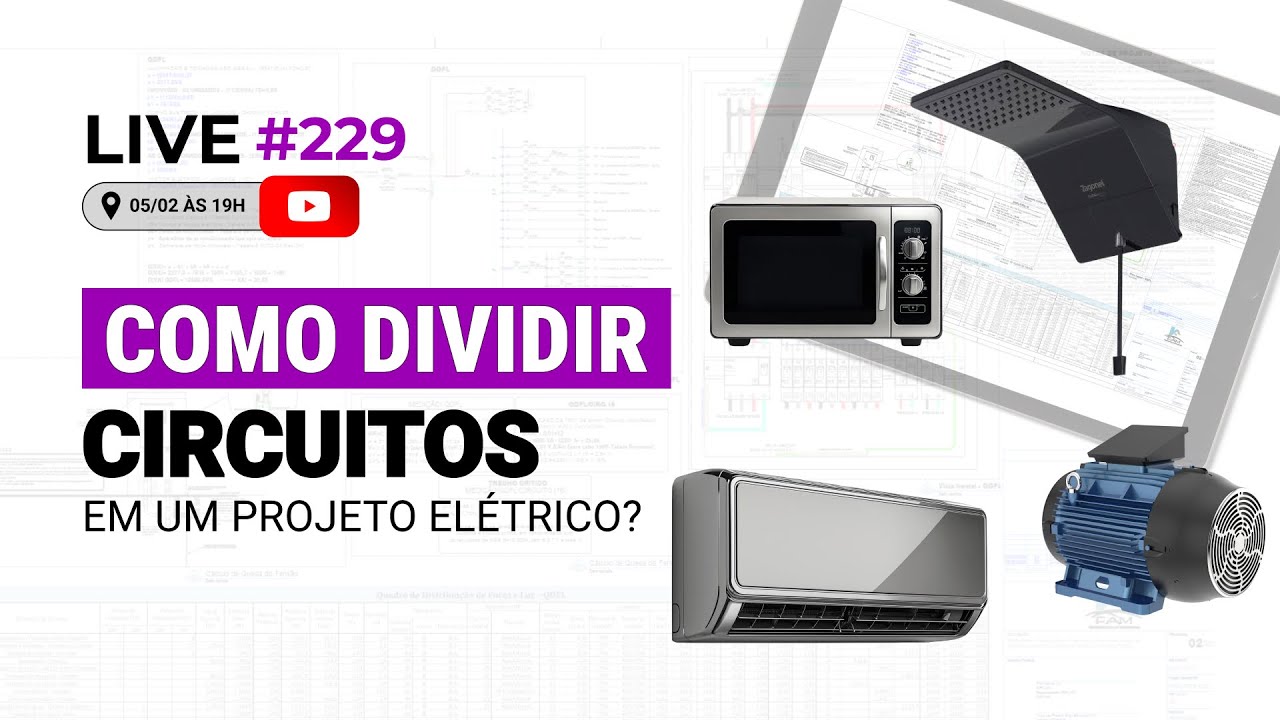 LIVE 229 – COMO DIVIDIR CIRCUITOS EM UM PROJETO ELÉTRICO?