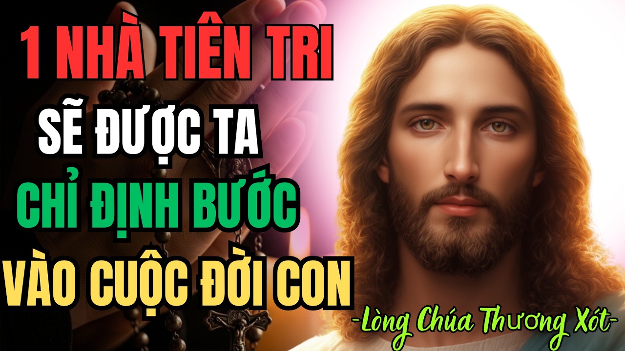 Một nhà tiên tri sẽ được Ta chỉ định bước vào cuộc đời con | Lòng Chúa Thương Xót