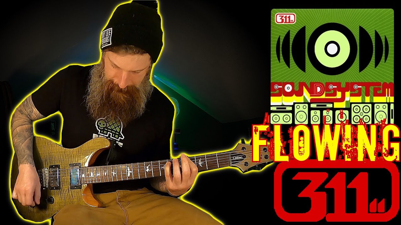 311 - Flowing Guitar Playthrough