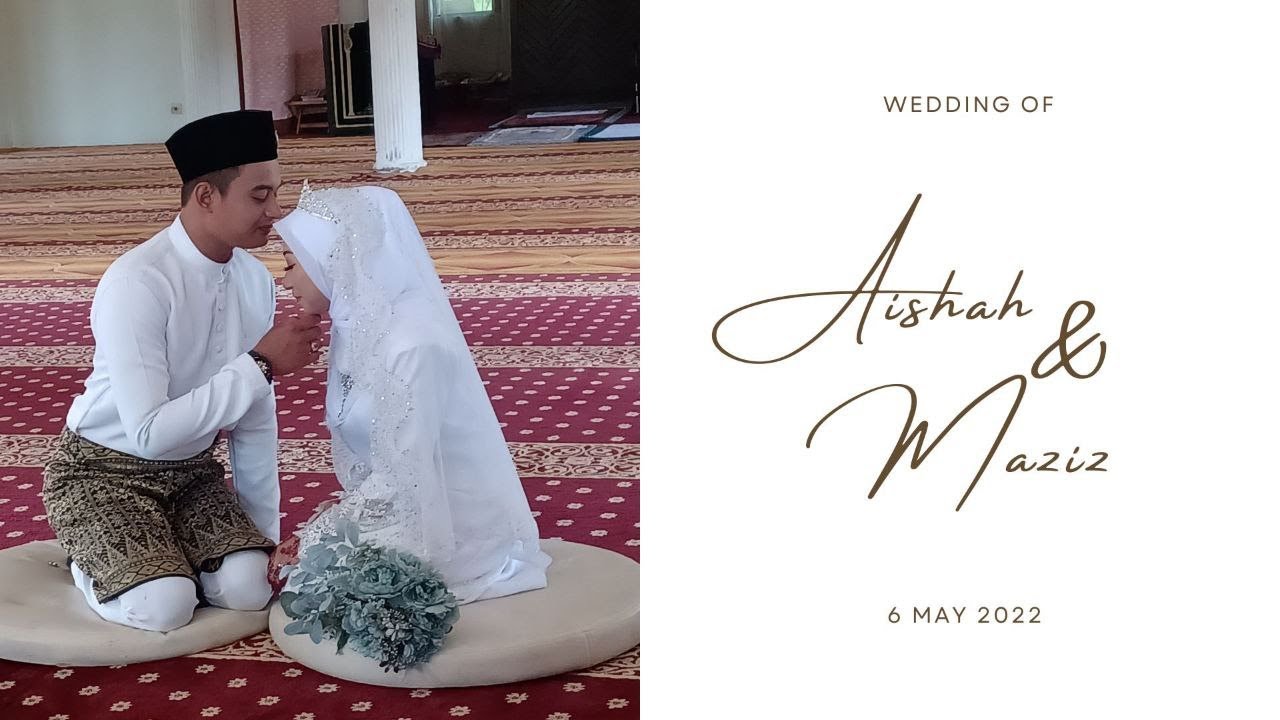 Aishah & Maziz Wedding 2022🤍💍