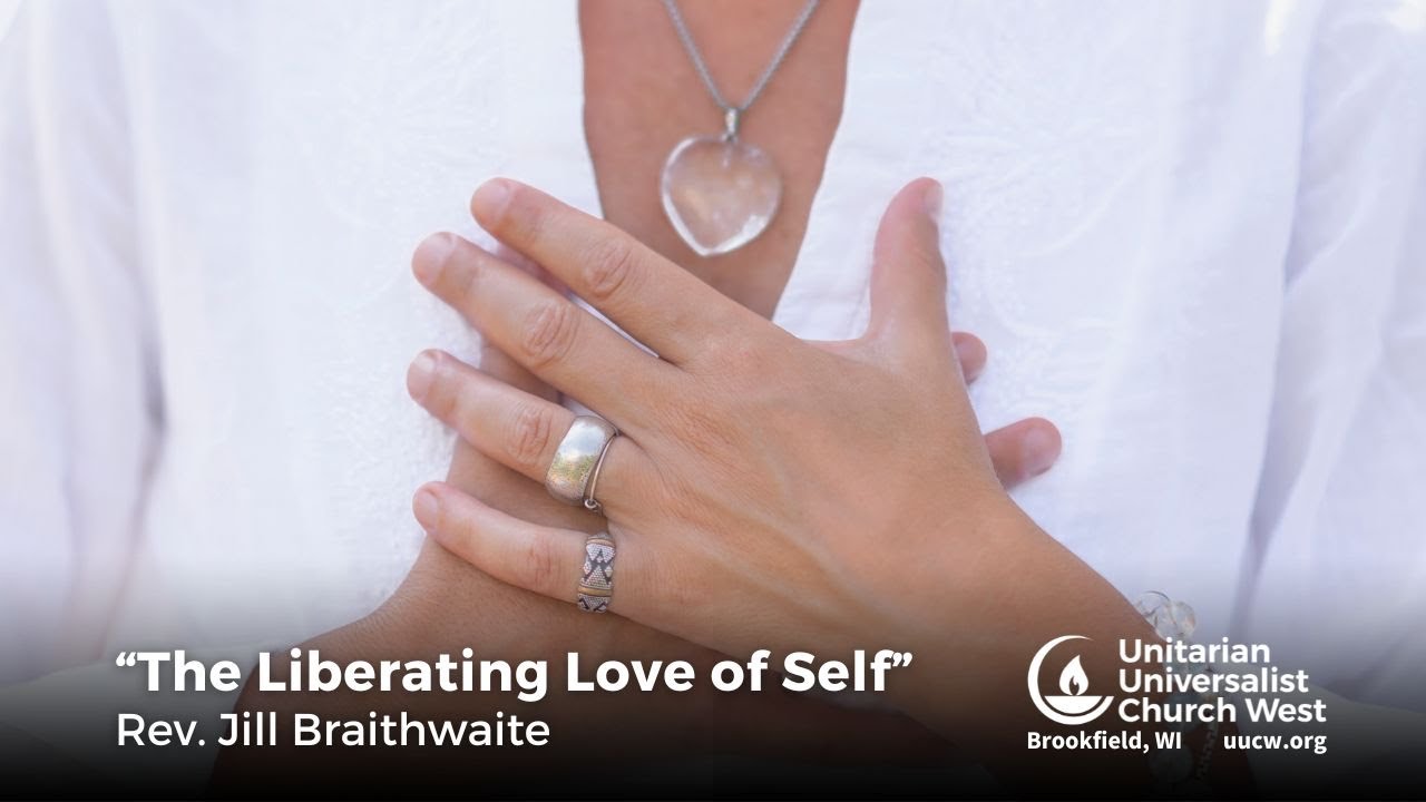 “The Liberating Love of Self” - December 7, 2025