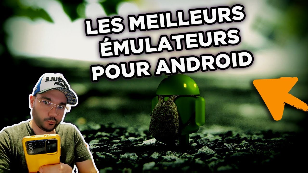 Les meilleurs émulateurs Android pour Smartphone et tablette 🤖 #emulation  #android