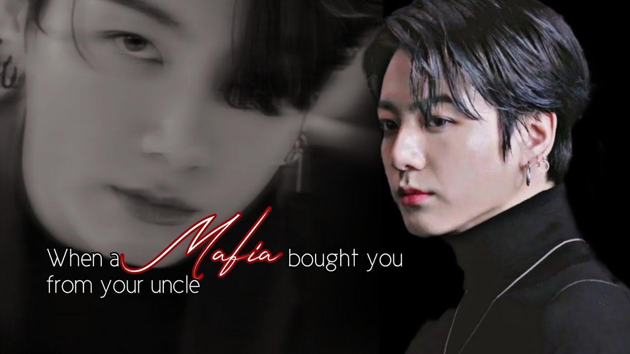 Sold to a Mafia Boss || J•J•K FF || PT. 02