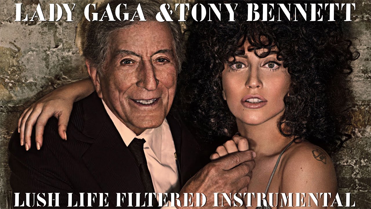 Lady Gaga & Tony Bennett - Lush Life (Filtered Instrumental)