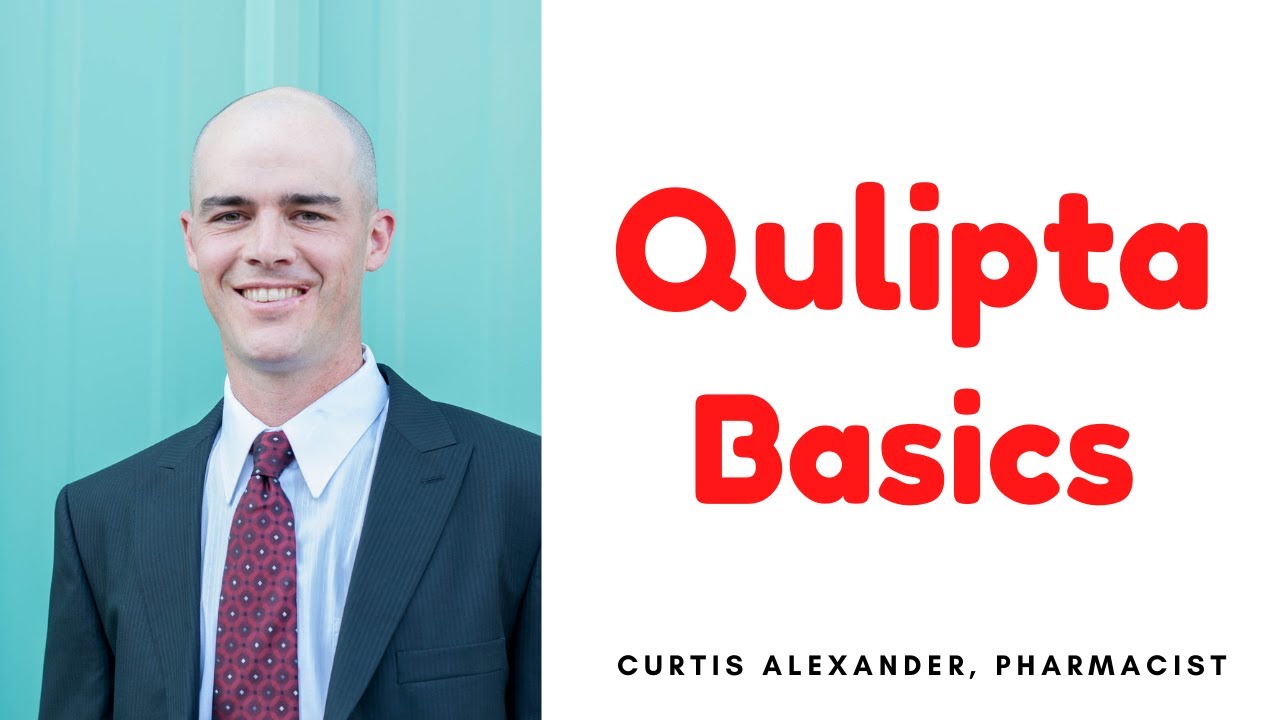 Qulipta 101 - Uses, Side Effects, Dosing + Does It Really Help Migraines?