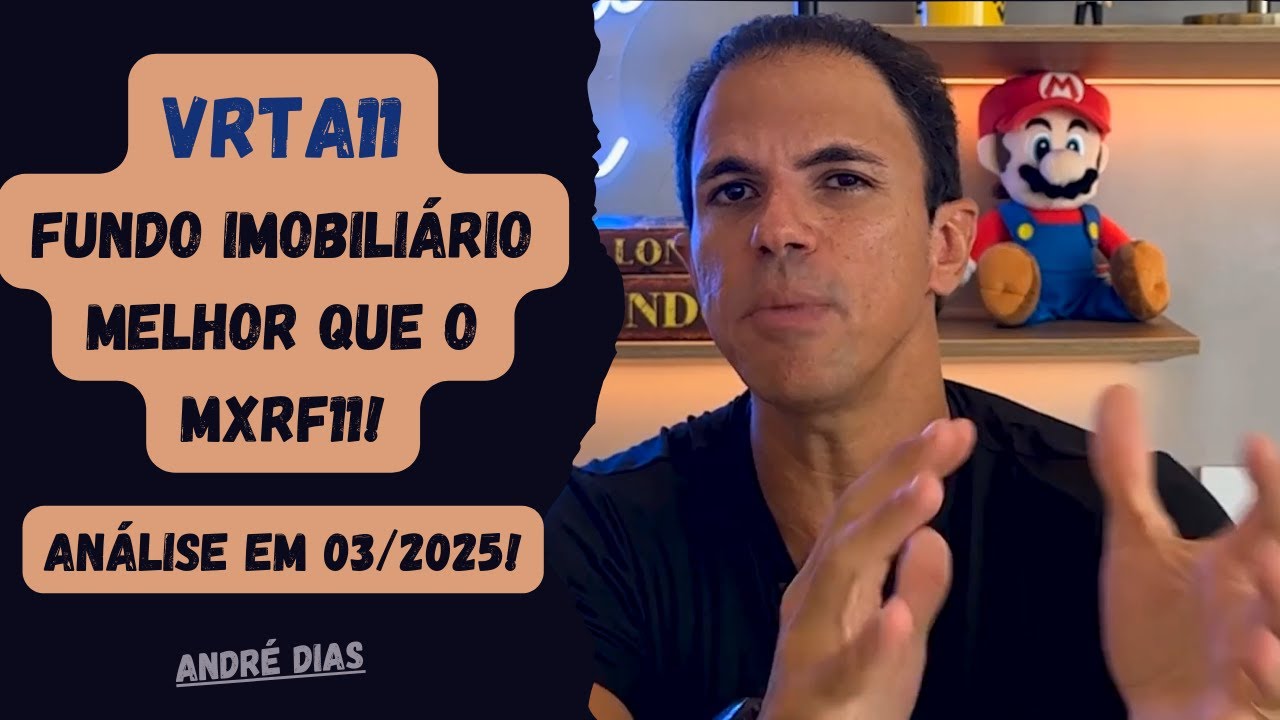 VRTA11 &ndash; Fundo Imobili&aacute;rio melhor que o MXRF11 &ndash; An&aacute;lise em 03/2025