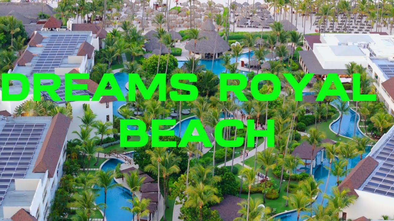 DREAMS ROYAL BEACH  , DOMINICAN REPUBLIC PUNTA CANA 🇩🇴