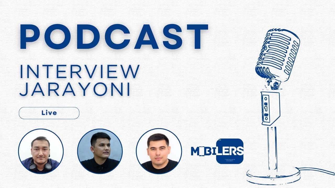 🎙 PODCAST - Interview jarayoni