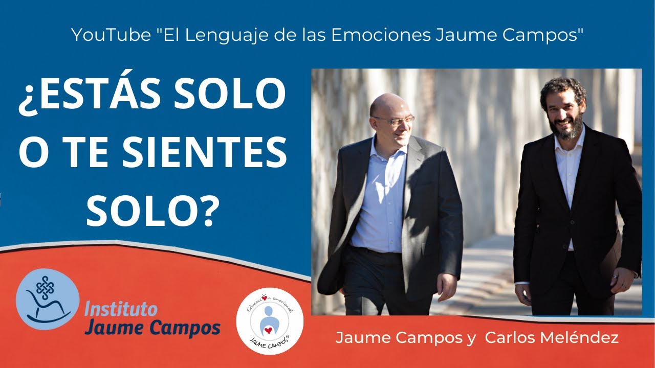 ¿Estás solo o te sientes solo? Jaume Campos y Carlos Meléndez