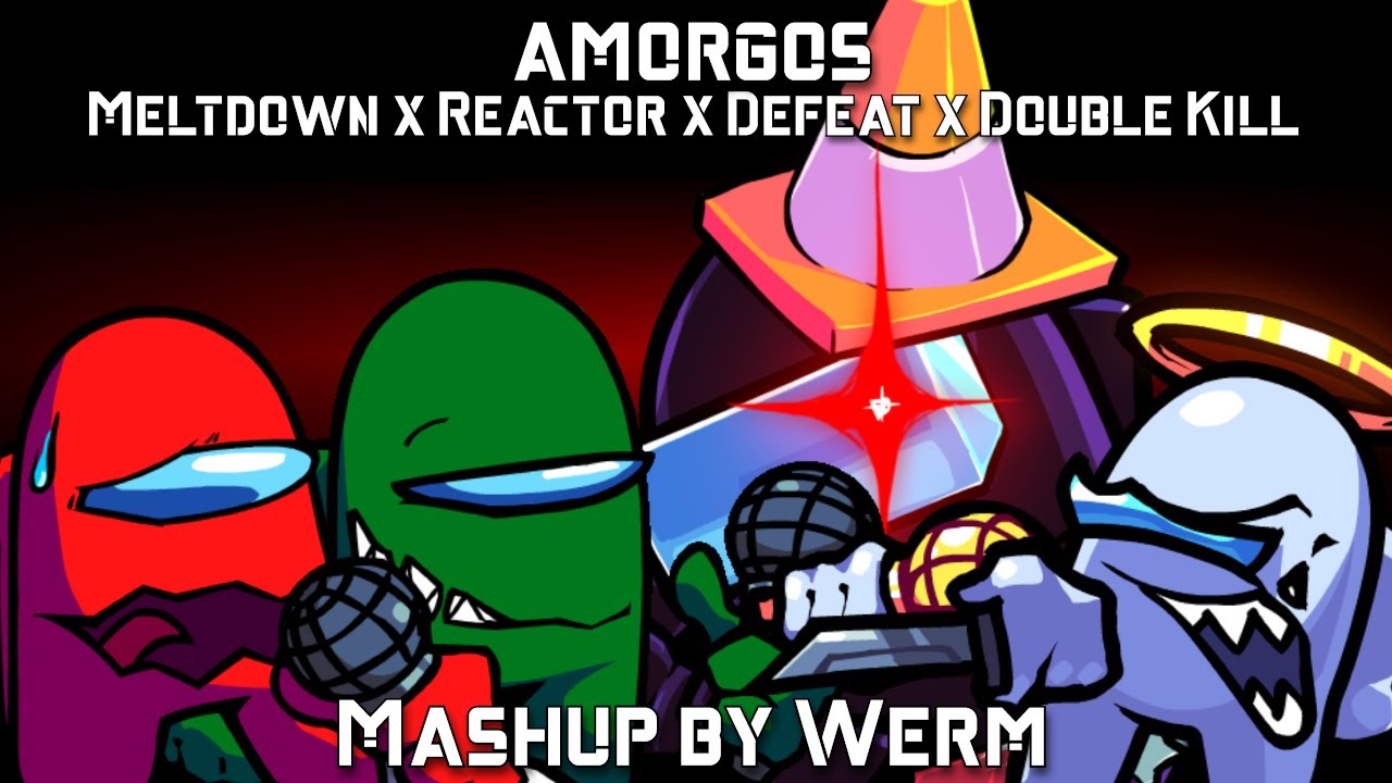 FNF Mashup - amorgos [Meltdown x Reactor x Defeat x Double Kill] [1500 Sub Special]