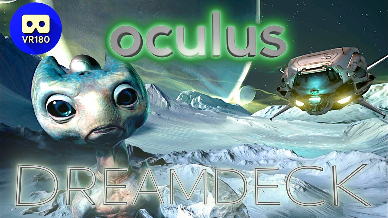 Oculus Dreamdeck *3D VR180 Видеопроизводство* VR-опыт