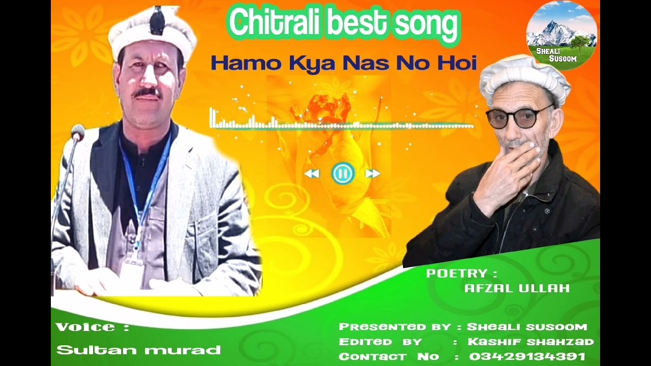Poetry:Afzal Ullah _ Singer Sultan Murad khayali : Hamo kya nas no hoii.#chitrali#khowarsong#Gilgit