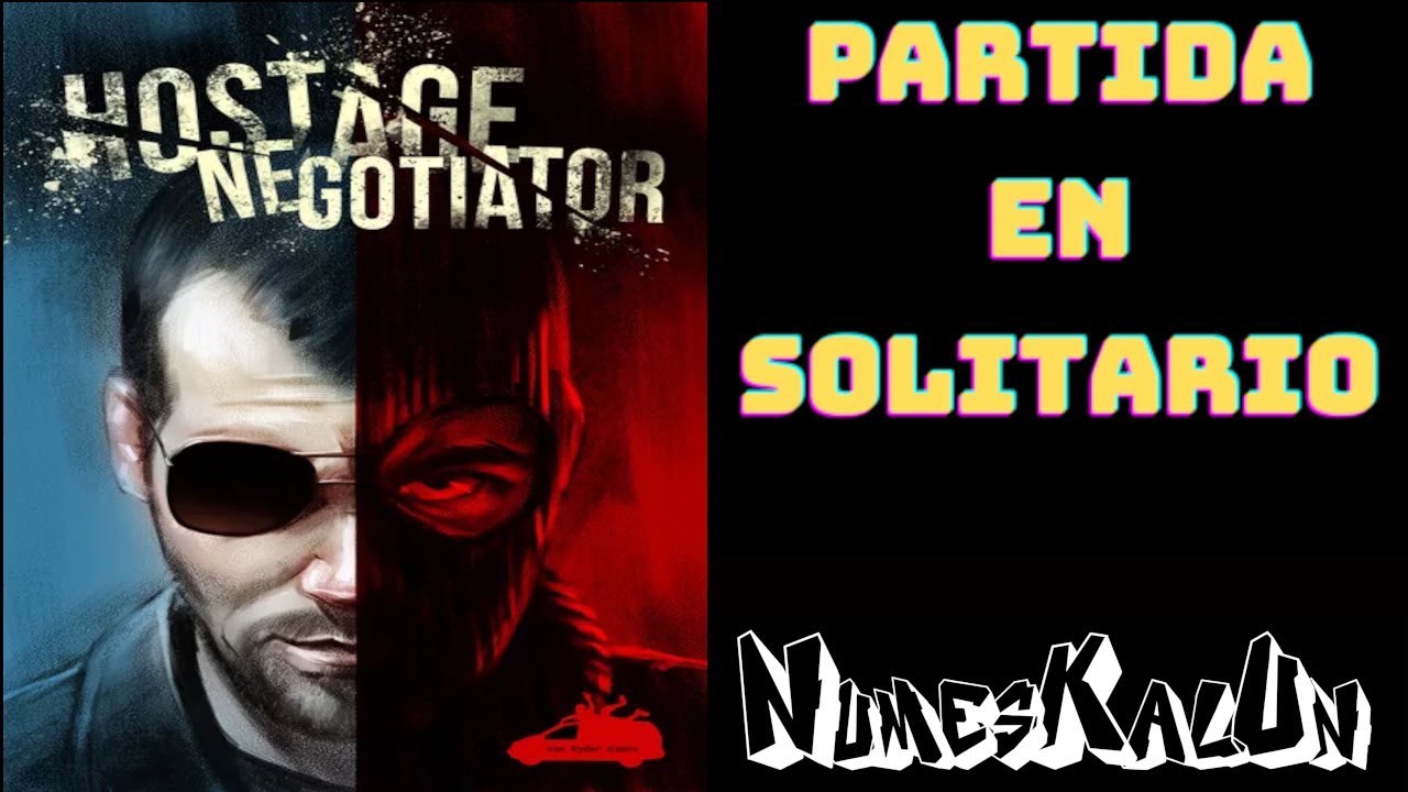 Hostage Negotiator - Arkayne Massua - Partida en Solitario