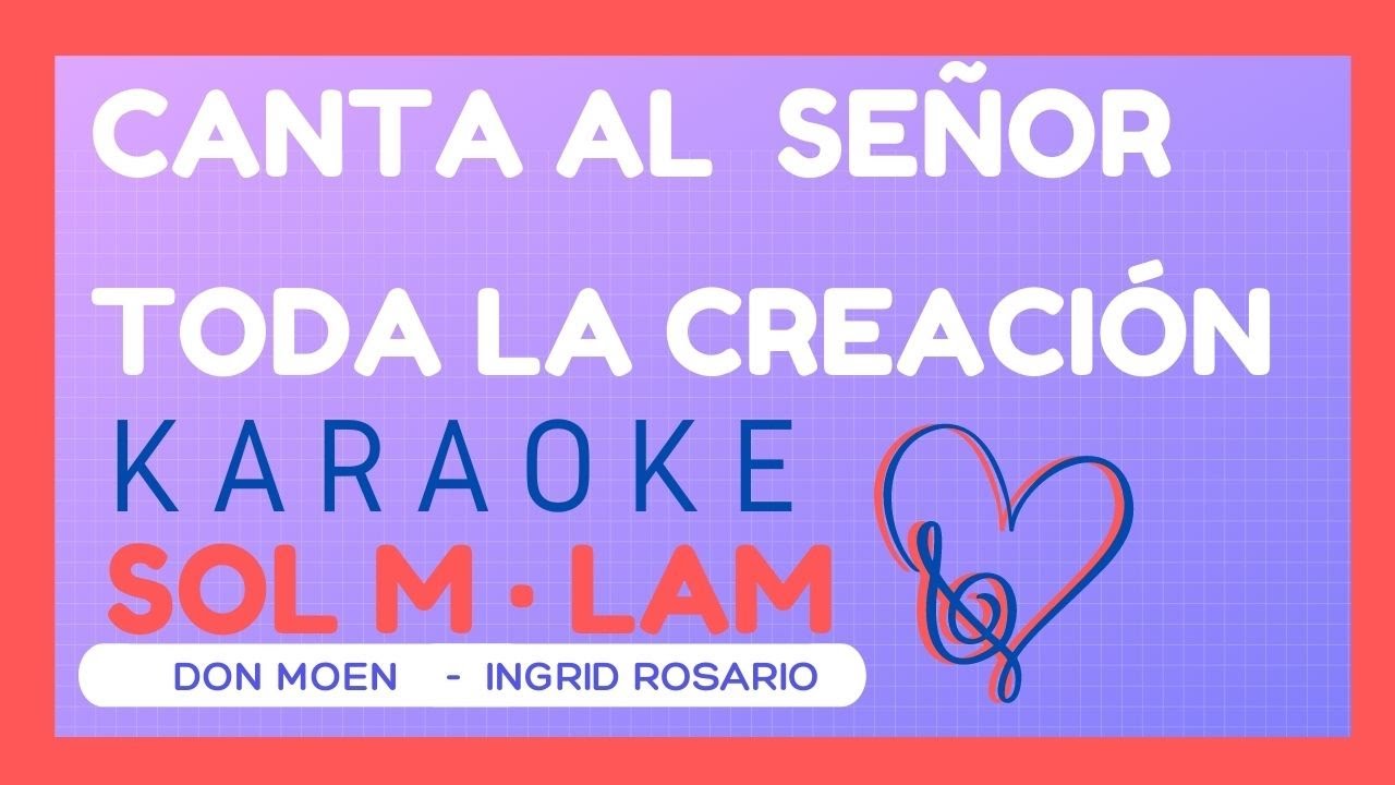 Canta al Señor Karaoke Don Moen ·Ingrid Rosario·SOL MAYOR
