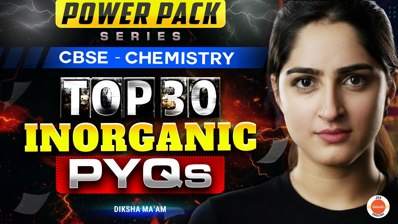 POWER PACK SERIES 🔥 | CBSE Chemistry: Top 30 Inorganic PYQs | Class 12 Boards 2026 | Diksha Ma'am