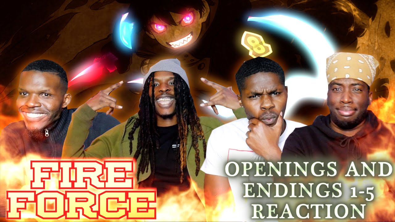 REACTING TO FIRE FORCE OPENINGS AND ENDINGS 1-5! HOW GOOD ARE THE SONG?