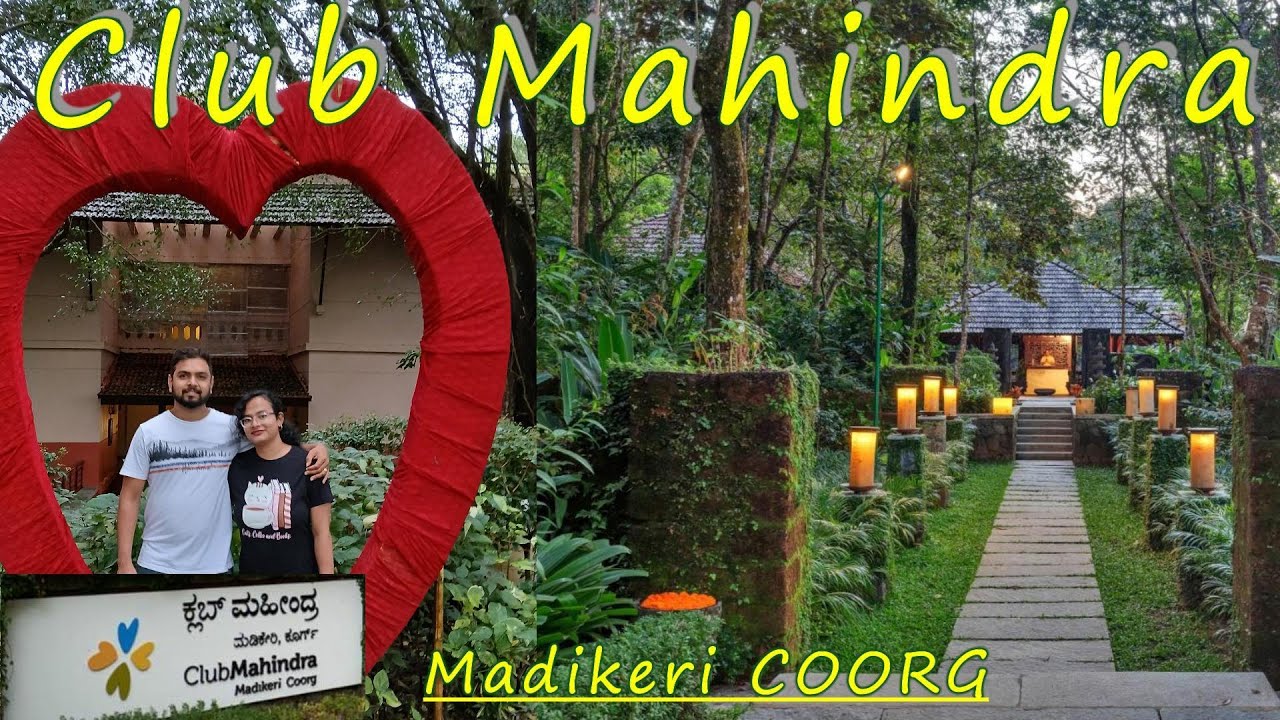 CLUB MAHINDRA COORG | Full Tour of resort | Madikeri | Best Resort in COORG|Places to visit in Coorg