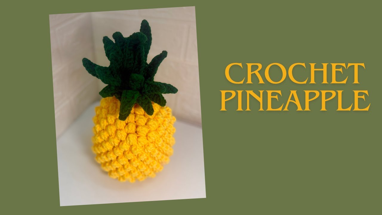 Auntie Nat’s Crochet - How to Crochet Pineapple Using Popcorn Stitch | Beginner-Friendly (Part 3/3)