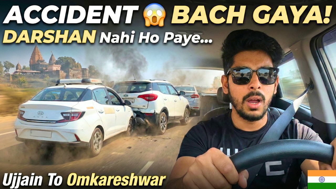 Accident Hote Hote Bacha | Ujjain To Omkareshwar To Gaye Lekin Darshan Nahi Ho Paye | Bad Roads