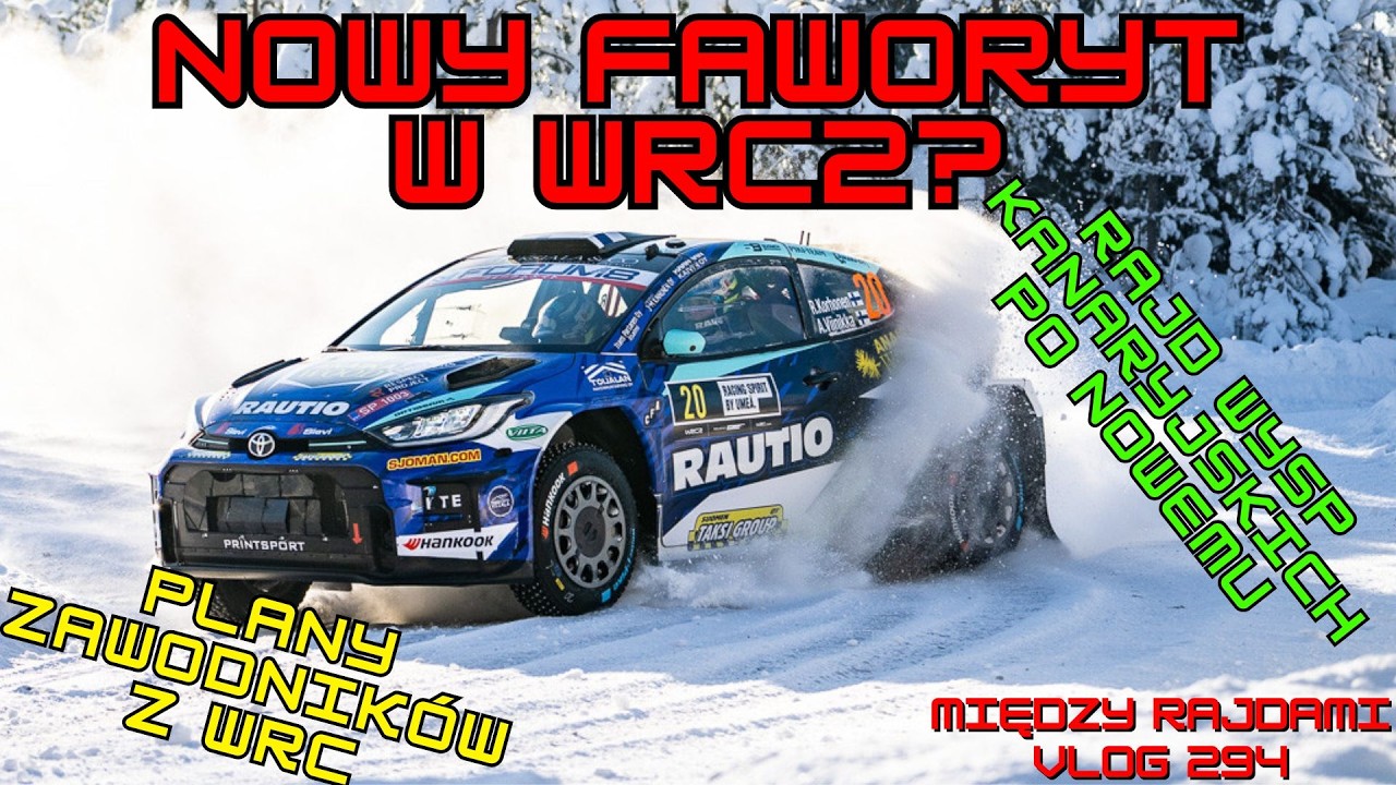 Między Rajdami 294 - PLANY ZAWODNIKÓW Z WRC, RAJD WYSP KANARYJSKICH PO NOWEMU #wrc