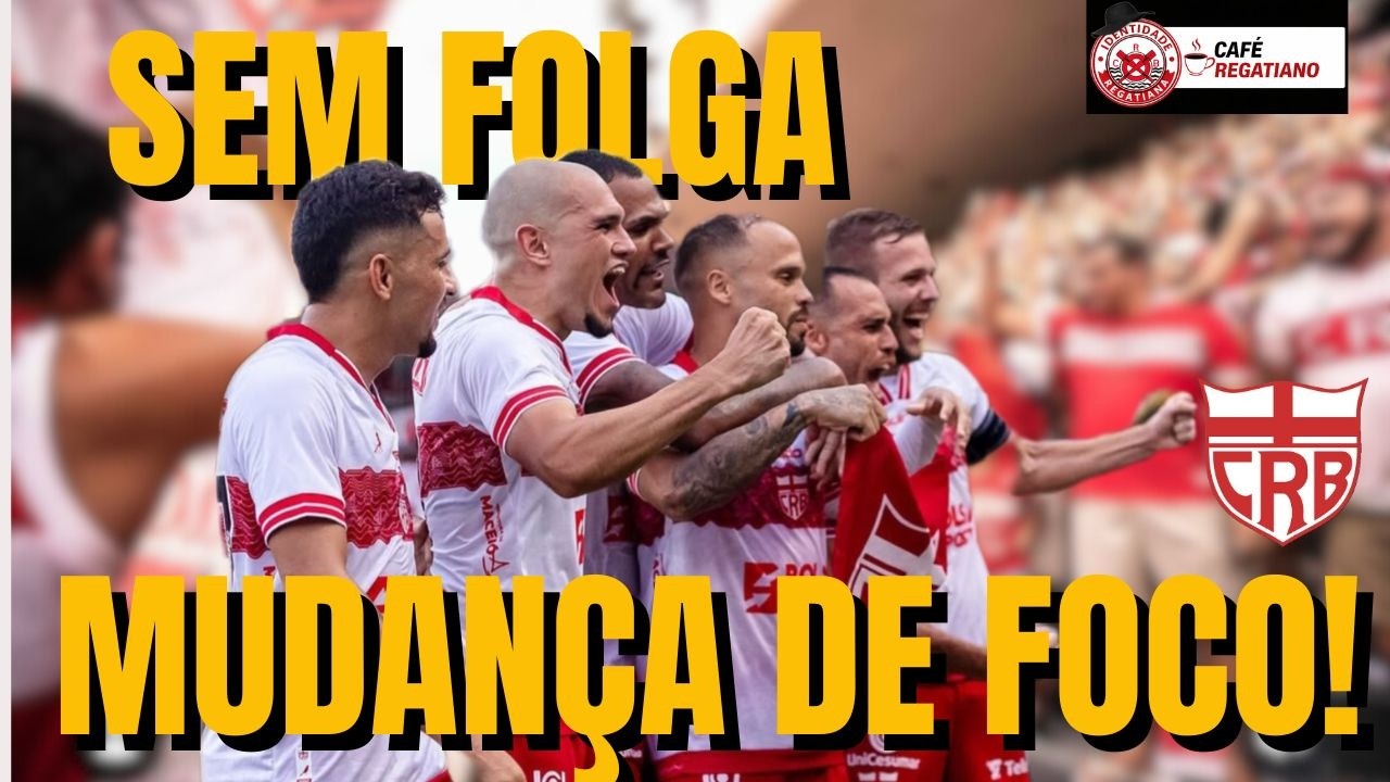 CRB MUDA AS ATENÇÕES PARA COPA DO BRASIL | ELENCO NÃO TEVE FOLGA | VALOR DO BICHO | CAFÉ REGATIANO