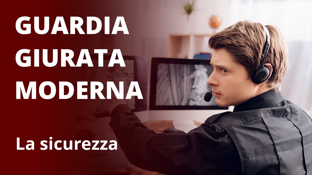 GUARDIA GIURATA MODERNA - La sicurezza