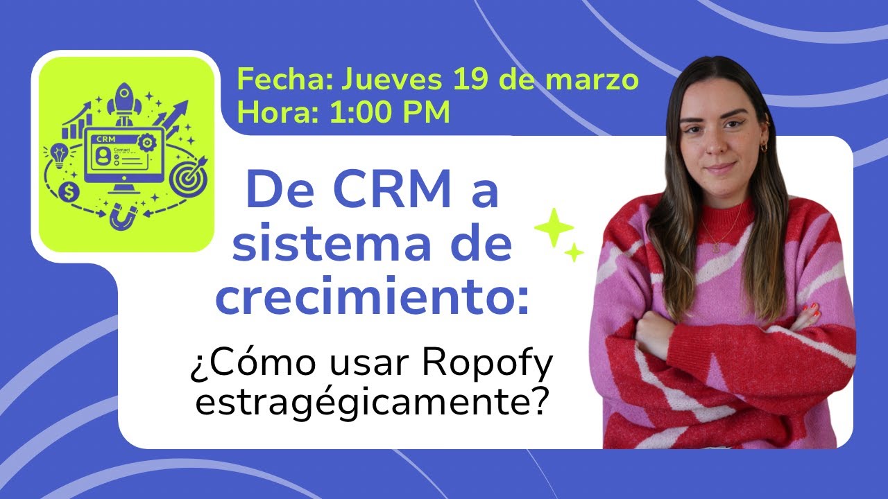 De CRM a sistema de crecimiento: cómo usar Ropofy estratégicamente