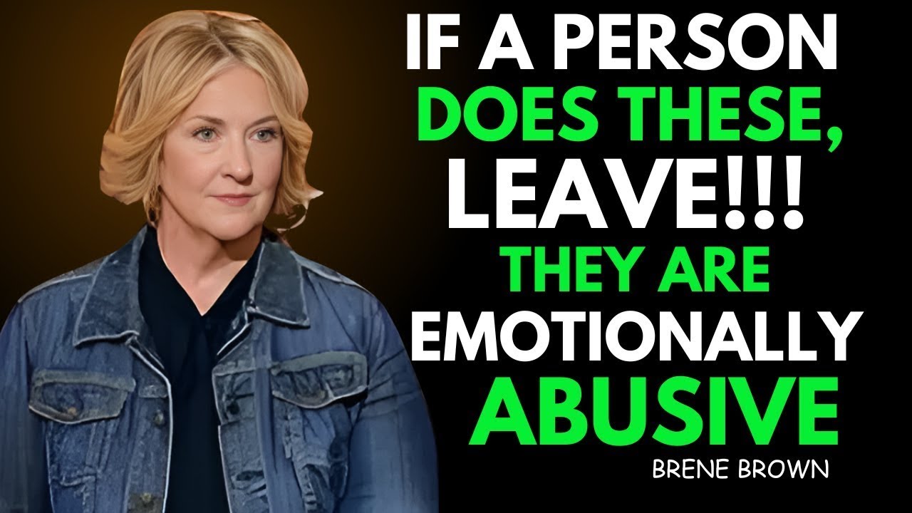 5 Signs You’re Dealing With an Emotionally Abusive Person – LEAVE NOW!!! | Brené Brown Speech