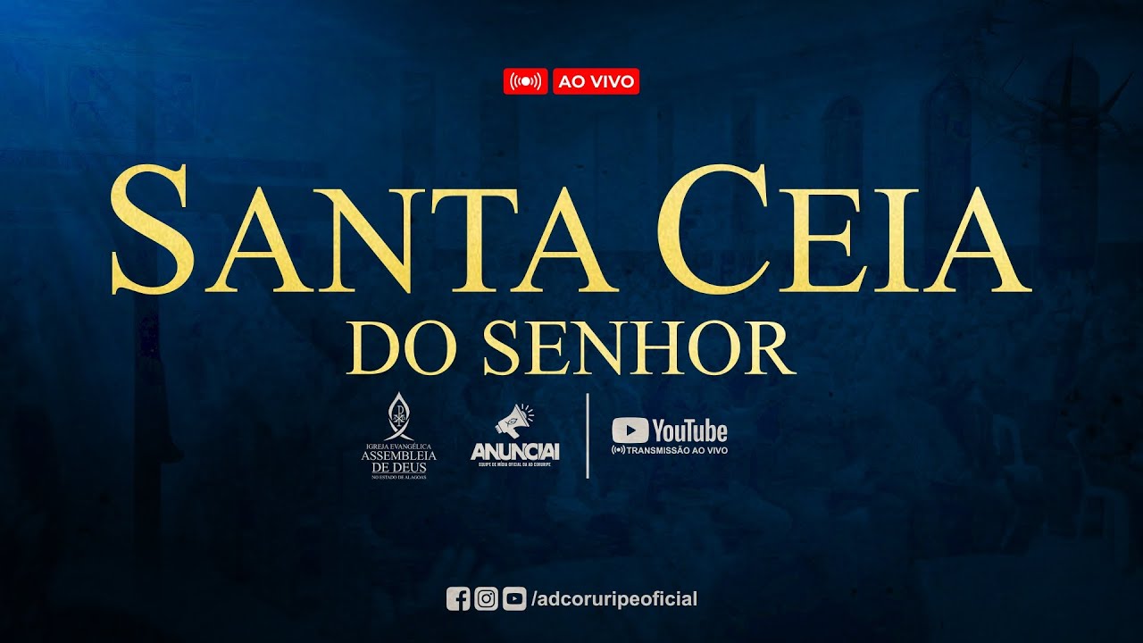Santa Ceia do Senhor - Culto ao vivo - AD Coruripe - Templo sede (04/03/2026)