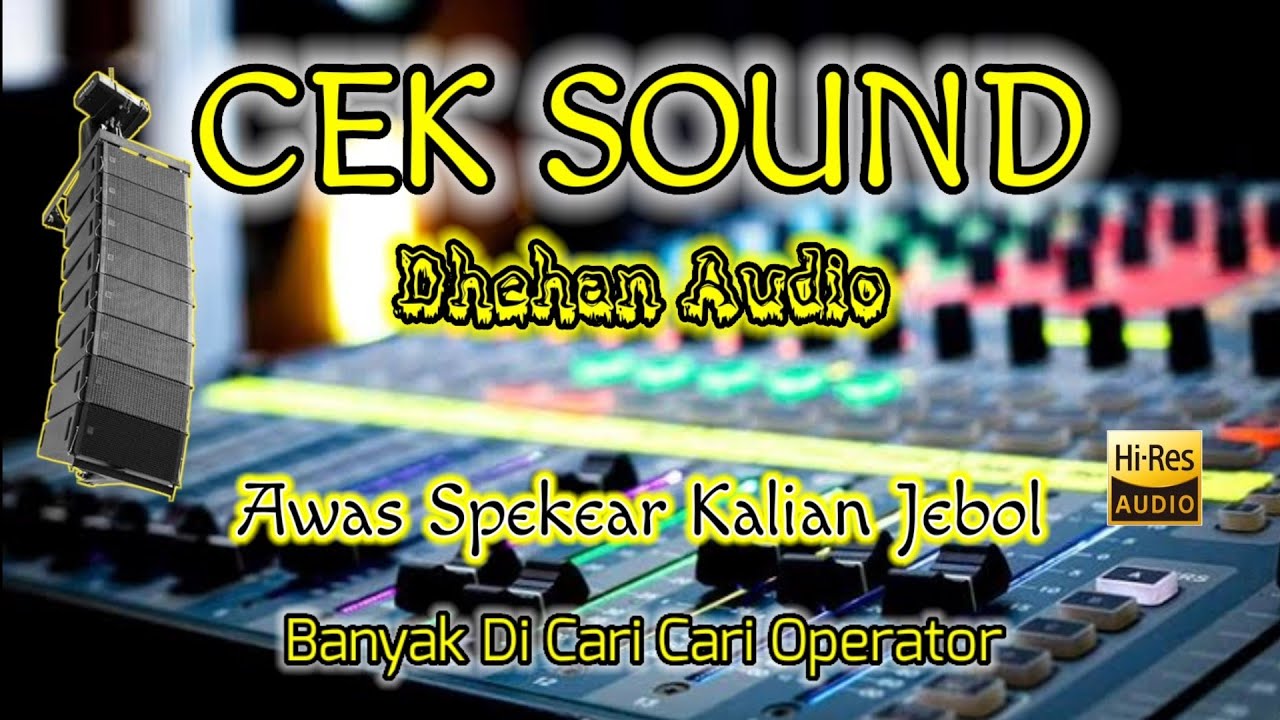CEK SOUND BANYAK DI CARI OPERATOR FULL BASS PALING ENAK BANGET BUAT OPERATOR