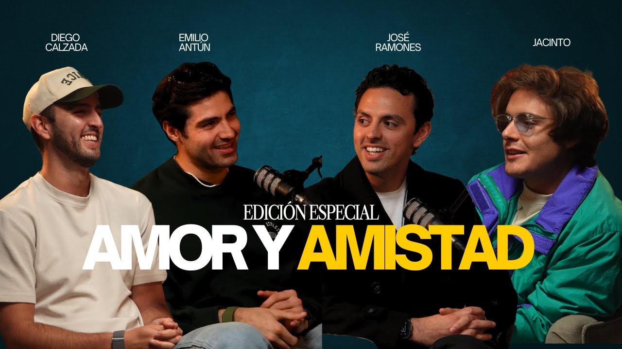 Aprendizajes del amor y de las amistades | Con Diego Calzada, Emilio Antún, José Ramones y Jacinto