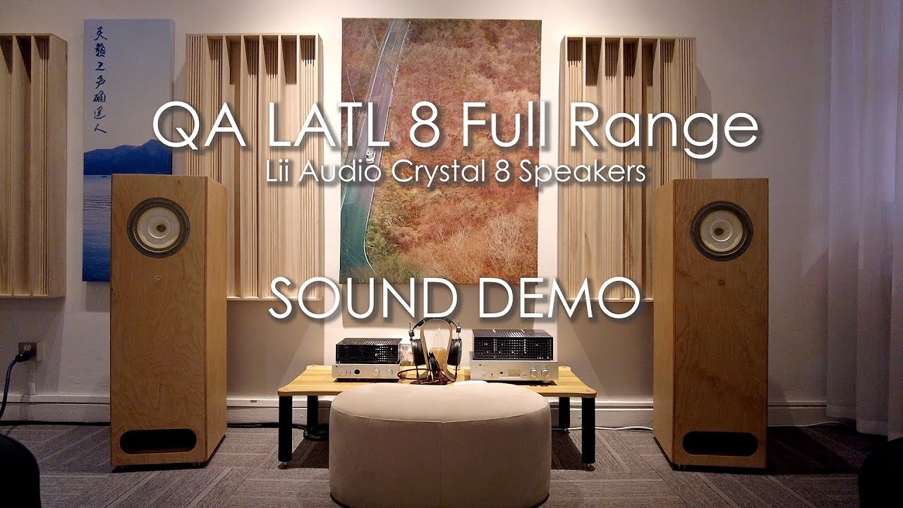 QA LATL 8 Transmission Line Full Range Speakers with Lii Audio Crystal 8 Drivers driven by X9 300B
