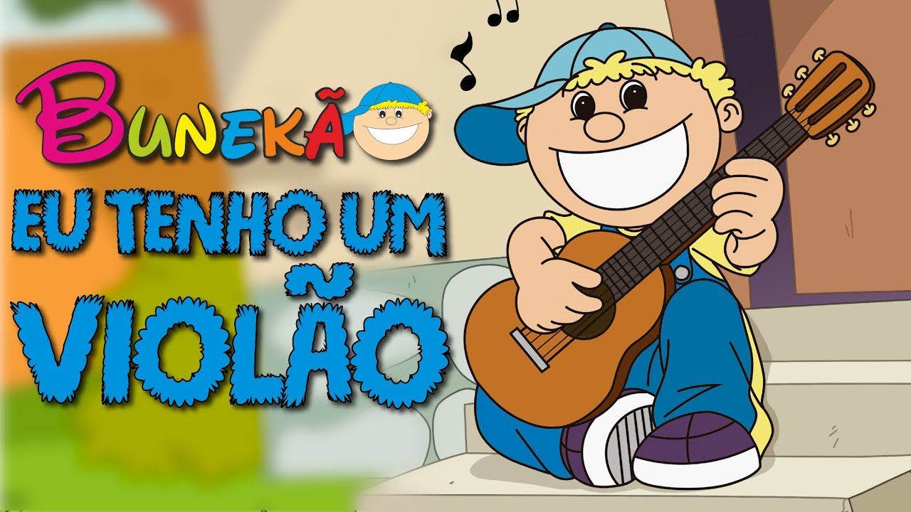 EU TENHO UM VIOLÃO - BUNEKÃO DE JESUS - Música Infantil