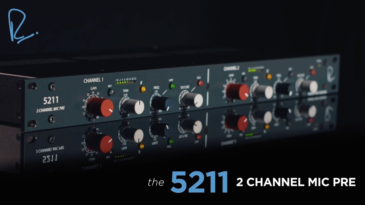 The 5211: Two Channel Mic Pre