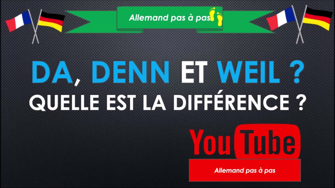Allemand Débutants: da, denn et weil, comment faire la différence ? + Übung und Lösung !