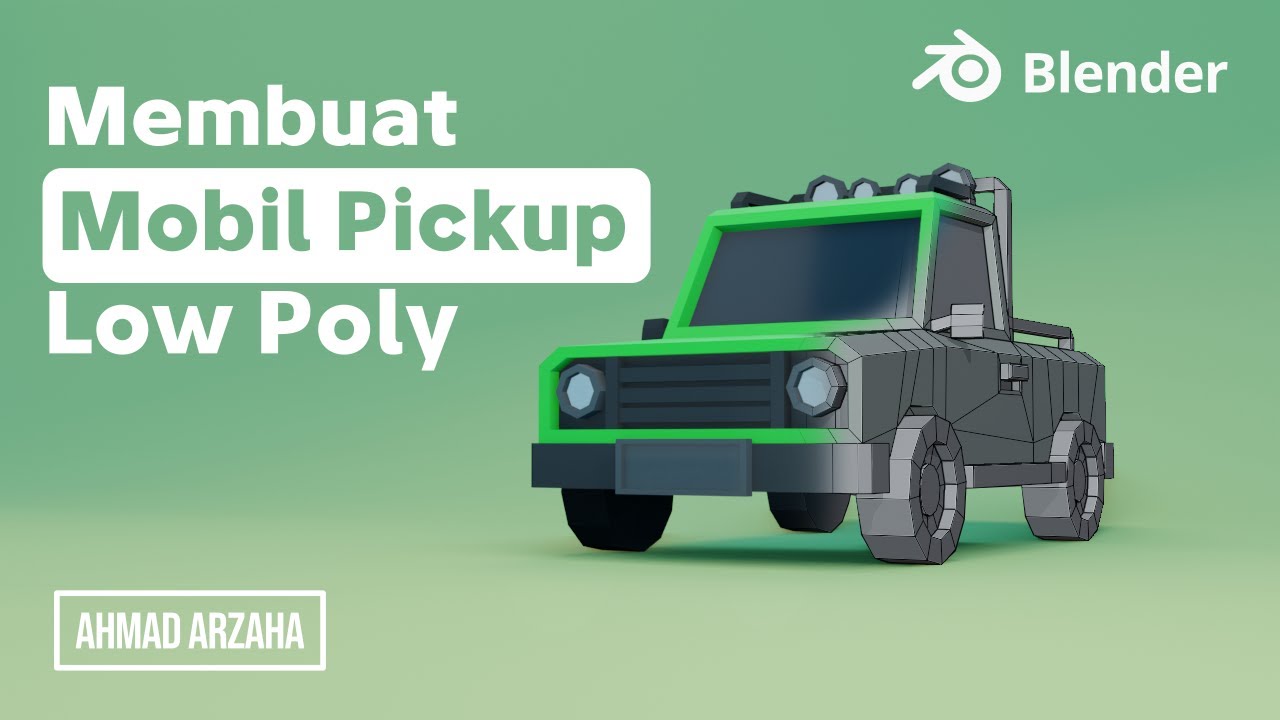 Membuat Mobil Pickup Low Poly dengan Blender - Part 1 (Modeling)