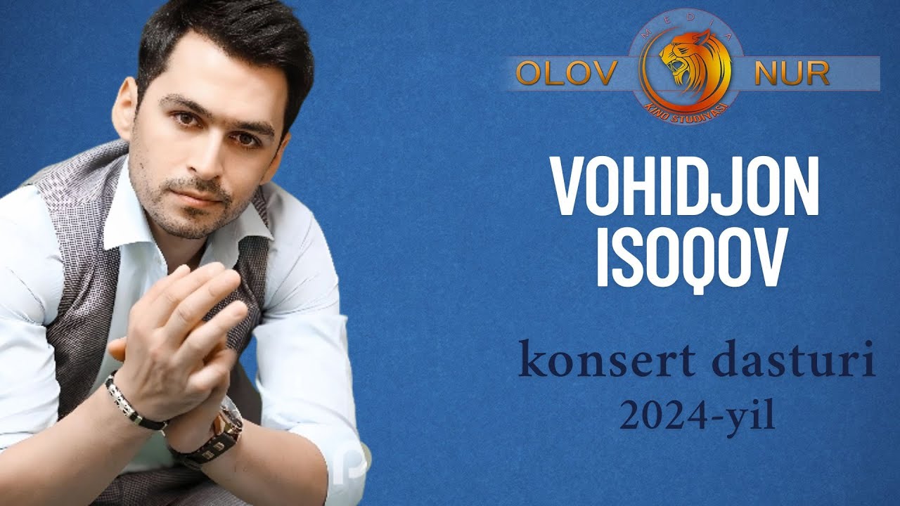 VOHIDJON ISOQOV konsert dasturi 2024-yil
