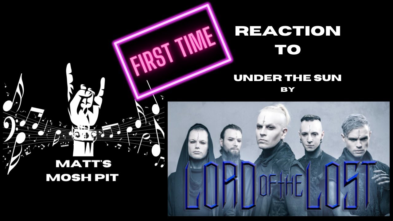 Matt watches Under the Sun by LORD OF THE LOST for the FIRST TIME!!!