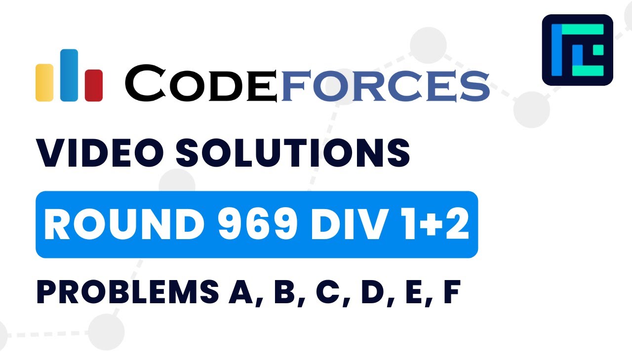 Codeforces Round 969 (Div 1+2) | Video Solutions - A to F | by Abhinav Kumar | TLE Eliminators